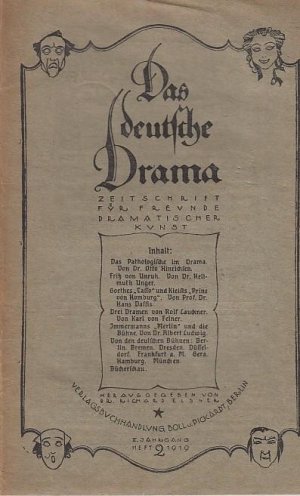 Das deutsche Drama. Zeitschrift für Freunde Dramatischer Kunst. II. (2.) Jahrgang 1919, Heft 2. Inhalt: Otto Hinrichsen- Das Pathologische im Drama / […]