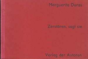 Zerstören, sagt sie (Detruire, dit-elle)