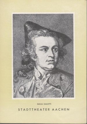 antiquarisches Buch – Aachen. - Stadttheater. - Elisabeth Miltrup - Gotthold Ephraim Lessing – Emilia Galotti. Programmzettel des Stadttheaters Aachen. Inszenierung: Hans Schalla, mit u. a.: Elselotte Hiddemann, Friedrich Kinzler, Helene Grundmann, Katharina Berger, Arno Ebert. Weiterer Inhalt: Über Emilia Galotti.