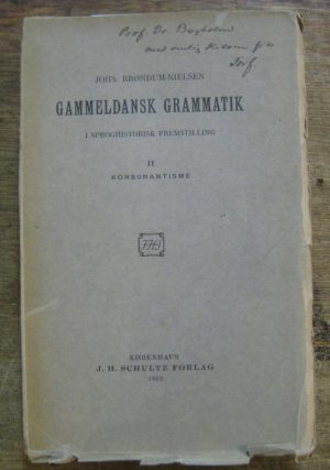 antiquarisches Buch – Dansk. - Dänisch. - Brondum - Nielsen, Johs. – Gammeldansk Grammatik. Sproghistorisk Fremstiling. Volumen 2: Konsonantisme.