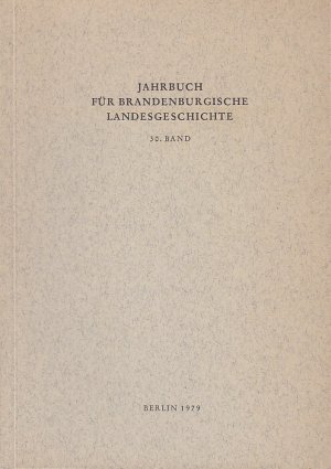 Jahrbuch für brandenburgische Landesgeschichte Band 30 / 1979. Inhalt: G. Küchler -  Dank an den Schriftleiter des Jahrbuchs für brandenburgische Landesgeschichte 1963 - 1978, Dr. Werner Vogel / Walter Stengel: Chronik des Märkischen Museums der Stadt Berlin / Walter Liefert: Zur Entwicklung des Werks- und Industriebaus in Berlin und der Mark Brandenburg / Horst Stürzebecher: Vom Ursprung der Stadt Teltow / Hans - Jörg Herold: Vorgänge um das Testament des Kurfürsten Johann Georg von Brandenburg / Michael Seiler: Die Laitiere des Bildhauers Pawel Petrowitsch Sokolow im Pleasureground zu Klein-Glienicke / Johann Marker: Ernst von Pfuels Leben und Wirken in Berlin. Zu seinem 200. Geburtstag am 3. November 1979 / G. Küchler: 150 Jahre Buchhandlung Friedrich Meissner in Luckau. Bücherschau; Dr. W. Vogel: Aus dem Leben der Vereinigung.