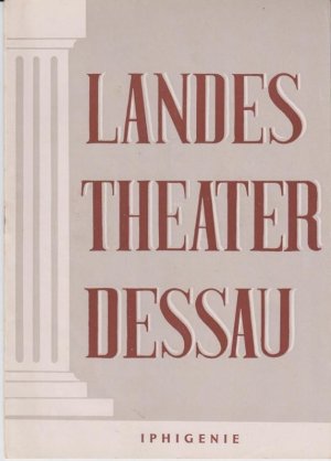 antiquarisches Buch – Dessau. - Landestheater. - Anhaltisches Theater. - Intendant: Willy Bodenstein. - Red.: Erhard Schmidt. - Johann Wolfgang von Goethe. - – Landestheater Dessau. Heft 2 der Spielzeit 1952 / 1953. - Mit Besetzungsliste zu: Iphigenie auf Tauris. - Inszenierung: Erich Werder. - Bühnenbild und Kostüme: Manfred Schröter. - Darsteller: Ingrid Fandrei, Alfred Bahl, Hans-Theo Timmermann, Peter Böhlke, Bram Meynadier. - Weiterer Inhalt: Thomas Mann - Aus der Rede zum Goethejahr 1949 / Erhard Schmidt: Edle Einfalt - Stille Größe / derselbe zum Verständnis der antiken Sage / Ferdinand May über die Entstehung des Stücks / Friedrich von Schiller über das Stück u. a.