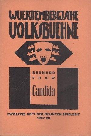 Blätter der Württembergischen Volksbühne. Zwölftes ( 12. ) Heft, 1927 - 1928, 9. Spielzeit. Mit Besetzungsliste zu: Candida ( Bernard Shaw ). Regie: Intendant […]