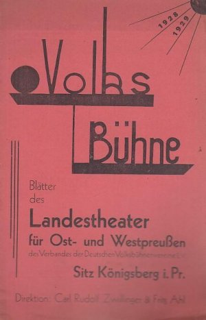 Oktober 1928. Nummer 2 des 1. Jahrgangs 1928 / 1929. Volksbühne. Blätter des Landestheaters für Ost - und Westpreußen. Mit Besetzungsliste zu 