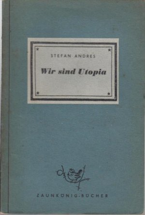 Wir sind Utopia. Novelle.