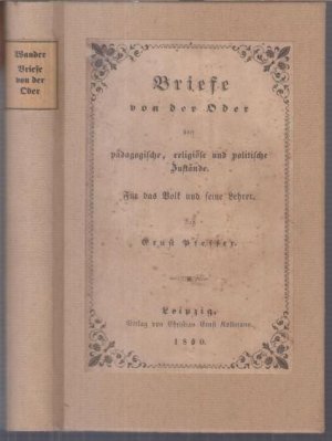 Briefe von der Oder über pädagogische, religiöse und politische Zustände. Für das Volk und seine Lehrer.