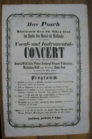 Programmzettel: Herr Posch wird Mittwoch den 10. März 1858 im Saale des Hotel de Hollande ein grosses Vocal- und Instrumental-Concert unter gefälliger […]