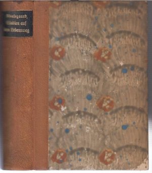 Stadien auf dem Lebensweg. ( Studien von Verschiedenen. Gesammelt, zum Druck befördert und herausgegeben von Hilarius Buchbinder, Kopenhagen 1845 ). -