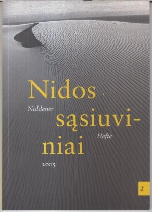 Nidos Sasiuviniai / Niddener Hefte. I, 2005. - Turinys / Inhalt: Karl Schlögel - Europa persigrupuoja - Europa gruppiert sich neu / Adam Krzeminski: Europa […]