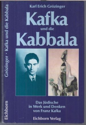 Kafka und die Kabbala. Das Jüdische in Werk und Denken von Franz Kafka.