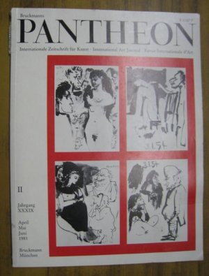 Pantheon. Heft II, 1981: April - Mai - Juni, XXXIX. Jahrgang. Internationale Zeitschrift für Kunst / International art journal / Revue internationale […]