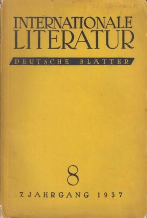 Internationale Literatur. Deutsche Blätter. Nr. 8, 1937, 7. Jahrgang. - Aus dem Inhalt: Roger Martin du Gard - Jaures spricht / Alexej Tolstoi: Der tapfere […]