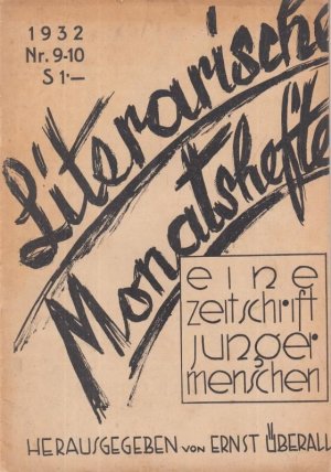 Literarische Monatshefte. No. 9-10, 1932, 3. Jahrgang. - Aus dem Inhalt: Herta Staub - Chor der Schaukelpferde / Friedrich Torberg: Die junge Generation […]