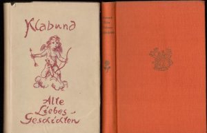 Der Kavalier auf den Knien und andere Liebesgeschichten aus dem alten Englischen, Französischen, Italienischen und Spanischen. Neu herausgegeben von Klabund […]