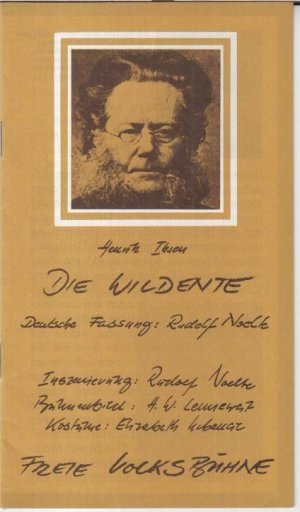 Programmheft zu: Die Wildente. - Spielzeit 1978 / 1979, Heft 4. - Inszenierung: Rudolf Noelte. - Mit: Peter Fricke, Veronika Fitz, Inge Keller u. a.