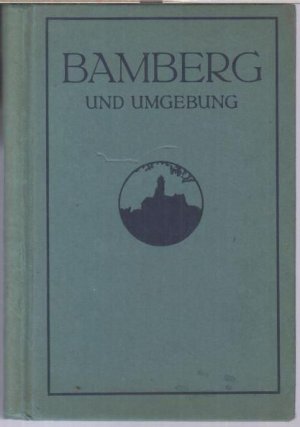 antiquarisches Buch – Bamberg. - Anton Schuster – Bamberg und Umgebung. - Ohne Stadtplan. -