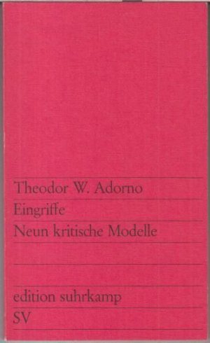 Eingriffe. Neun kritische Modelle. - edition suhrkamp, Band 10. -