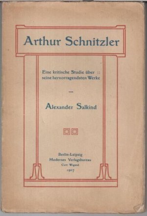 Arthur Schnitzler. Eine kritische Studie über seine hervorragendsten Werke.