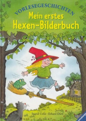 Mein erstes Hexen - Bilderbuch. Vorlesegeschichten.