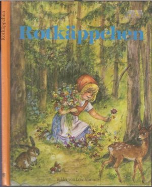 gebrauchtes Buch – Rotkäppchen. - Gebrüder Grimm. - iluustriert von Lore Hummel. - – Rotkäppchen. Bilder von Lore Hummel. - Mainzer Künstler - Bilderbücher.