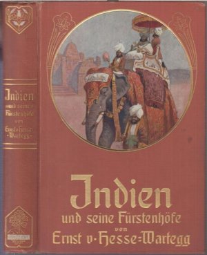 antiquarisches Buch – Hesse - Wartegg, Ernst von – Indien und seine Fürstenhöfe.