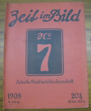 antiquarisches Buch – Zeit im Bild – Die Zeit im Bild. 6. Jahrgang 1908, No. 7. - Actuelle illustrierte Wochenschrift. - Im Inhalt Texte und Fotos zu: Hundeausstellung im Zoologischen Garten Berlin / Demke und Thormann neben ihrem Flugapparat / Kardinal Richard: Aufbahrung und Leichenzug / Siegbert Salter: Schwimmende Berge / Eduard Klampfl: Wie Richard Wagner vor 50 Jahren rezensiert wurde / Josef Jellinek: Die Gralshüter von Bayreuth in der Karikatur u. a. -