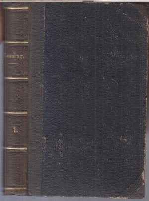 Briefwechsel Erster Theil ( = Gotth. Ephr. Lessings sämmtliche Werke ). - Im Inhalt Briefe an K. W. Ramler / J. J. Eschenburg / Fr. Nicolai. -