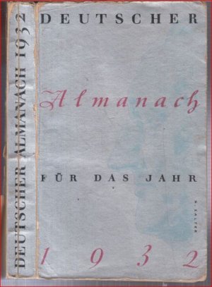 Deutscher Almanach für das Jahr 1932. - aus dem Inhalt: Heinrich von Kleist - Boxer-Anekdote / Jean Paul: Deutsche Armut / Karl Scheffler: Das klassische […]