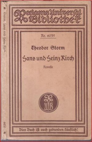 Hans und Heinz Kirch. Novelle ( = Reclams Universal-Bibliothek 6035).