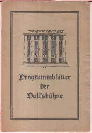 Programmblätter der Volksbühne, Heft 3, Februar 1927. - Mit Besetzungsliste zu: Volpone oder Der Tanz ums Geld. Aufführung: Mittwoch, 2. Februar. Komödie […]