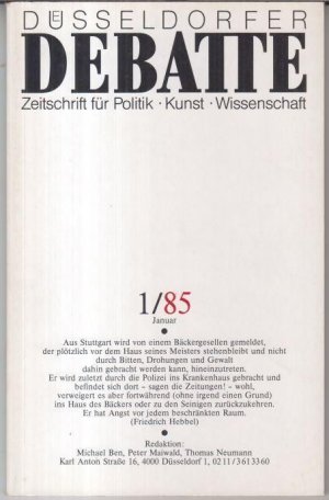 Düsseldorfer Debatte. 1/85, Januar. - Zeitschrift für Politik, Kunst, Wissenschaft. - Aus dem Inhalt: Peter Rühmkorf - Brief, Gedichte, Rede / Arne Raeithel […]