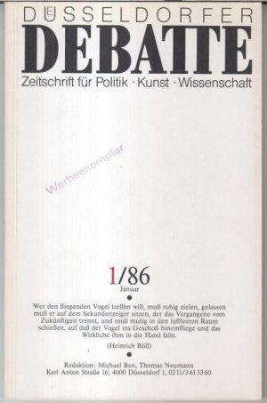 Düsseldorfer Debatte. 1/86, Januar. - Zeitschrift für Politik, Kunst, Wissenschaft. - Aus dem Inhalt: Helmut Ridder - Zur Korrektur deutsch-juristisch […]