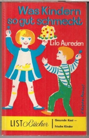 Was Kindern so gut schmeckt. Das Kochbuch für Kinder und Eltern.