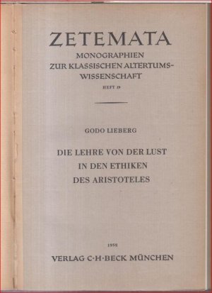 Die Lehre von der Lust in den Ethiken des Aristoteles ( In: Zetemata, Monographien zur klassischen Altertumswissenschaft, Heft 19 ). -