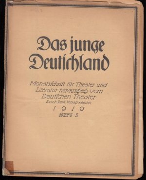 Das junge Deutschland. Heft 3, 1919. Zweiter Jahrgang (Fünfter Jahrgang der 'Blätter des Deutschen Theaters') Monatsschrift für Theater und Literatur, […]