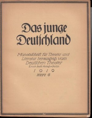 Das junge Deutschland. Heft 6, 1919. Zweiter Jahrgang (Fünfter Jahrgang der 'Blätter des Deutschen Theaters') Monatsschrift für Theater und Literatur, […]