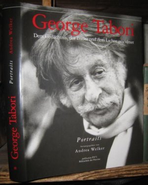 gebrauchtes Buch – Tabori, George. - herausgegeben von Andrea Welker – George Tabori. Dem Gedächtnis, der Trauer und dem Lachen gewidmet. Portraits.