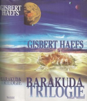 Barakuda Trilogie. Roman. - Enthalten: 1) Pasdan. 2) Gashiri. 3) Banyadir.