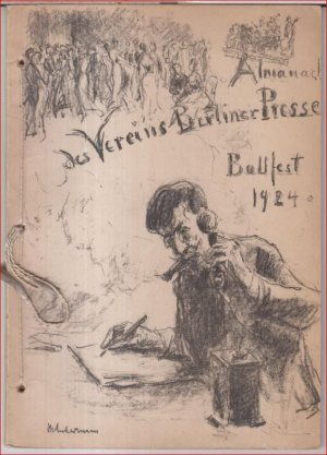 Almanach des Verein Berliner Presse. Ballfest 1924. - Beiliegend: Speisenfolge zum Presseball (Hessler & Schüler, Restaurant Zoologischer Garten).