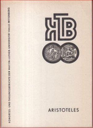 Aristoteles. Anläßlich seines 2300. Todestages ( = Wissenschaftliche Beiträge 1978 / 33, A 43 )