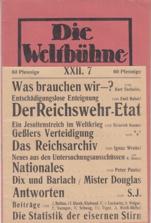 Die Weltbühne: 22. Jahrgang 1926, Heft 7. Wochenschrift für Politik, Kunst, Wirtschaft. - Aus dem Inhalt: Kurt Tucholsky - Was brauchen wir ? / Emil Rabold […]