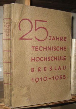 Festschrift der Technischen Hochschule Breslau zur Feier ihres 25jährigen Bestehens 1910 - 1935. Ein Bericht über ihre Entwicklung und wissenschaftliche Beiträge aus ihrem Kreis. - Aus dem Inhalt: Dr. -Ing. Karl Berger: Eine Darstellung der Höhengliederung von Niederschlagsgebieten / Dr. phil. Habil. Kurt Bimler: Die Wehrbauten der Stadt Breslau / Heinrich Blecken: Vorstädtischer Wohnungsbau und Altstadtsanierung / Dr. phil. Hans Happel: Über eine neue Art zur Berechnung der Mondstörungen / Dr. -Ing. Louis Jaenecke: Welche Höchstgeschwindigkeiten soll man für den Kraftwagenverkehr auf den Autobahnen zulassen? - weiter siehe Anmerkung