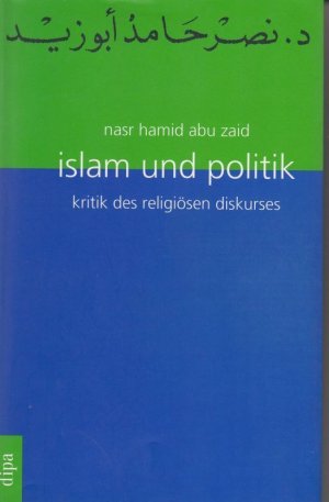 gebrauchtes Buch – Abu Zaid, Nasr Hamid – Islam und Politik. Kritik des religiösen Diskurses.