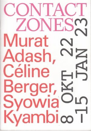 Contact Zones. Murat Adash, Celine Berger, Syowia Kyambi - 8 Okt 22 - 15 Jan 23. (Artist-in-Residence-Programm INHABIT des Max-Planck-Instituts).