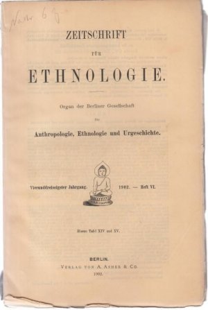 antiquarisches Buch – Zeitschrift für Ethnologie. - Berliner Gesellschaft für Anthropologie, Ethnologie und Urgeschichte. - – Zeitschrift für Ethnologie. 1902, Heft VI separat, vierunddreissigster ( 34. ) Jahrgang. - Mit den Tafeln XIV und XV: Temporalia der beiden Spy - Schädel / Portrait und Schädel von Leibniz.