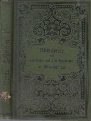 Abenteuer von drei Russen und drei Engländern in Süd-Afrika. - Autorisirte Ausgabe. (= Collection Verne, Band 8)