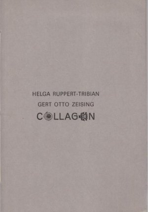 Helga Tuppert-Tribian - Gert Otto Zeising : Collagen. Ausstellung der Basler Versicherungsgesellschaft 7.-28-6- 1975.