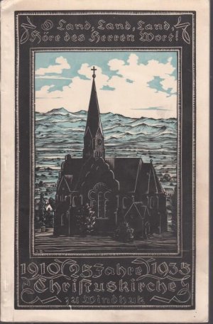 antiquarisches Buch – Evangelischer Gemeindekirchenrat zu Windhuk ( Windhoek )  – 25 Jahre Christuskirche in Windhuk - Festschrift zum 25jährigen Kirchenjubiläum im Oktober 1935.