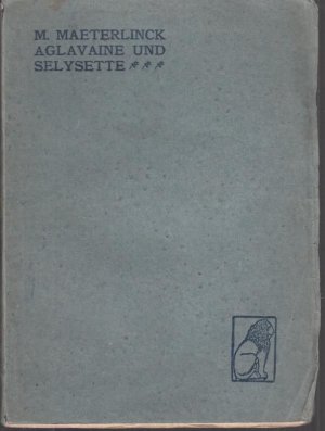 Aglavaine und Selysette. Drama in fünf Akten.