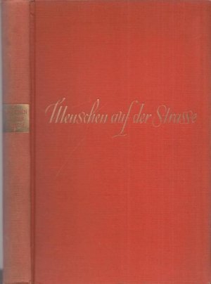 Menschen auf der Strasse - Zweiundvierzig Variationen über ein einfaches Thema.